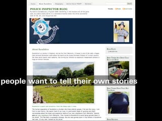 people want to tell their own stories
 