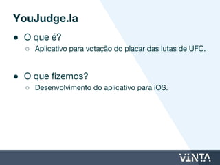 Estuário TI
● O que é?
○ Plataforma Wing para gerenciamento de
vulnerabilidades em aplicações web.
● O que fizemos?
○ Desenvolvimento e manutenção de toda a
plataforma.
 