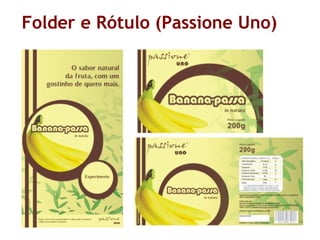 Folder e Rótulo (Passione Uno)
 
