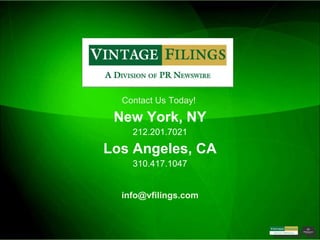 Contact Us Today!  New York, NY 212.201.7021 Los Angeles, CA 310.417.1047 [email_address] 