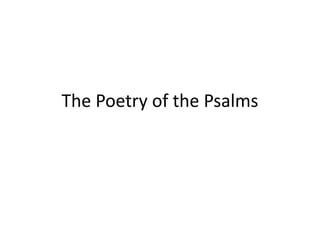 The Poetry of the Psalms
 