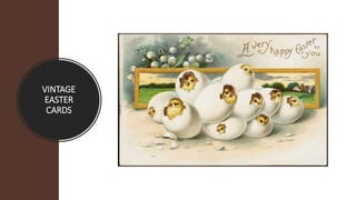 VINTAGE
EASTER
CARDS
 