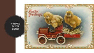 VINTAGE
EASTER
CARDS
 