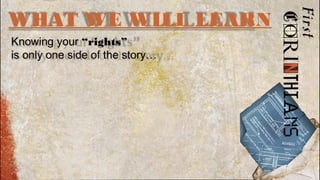 WHAT WE WILL LEARN
Knowing your “rights”
is only one side of the story…
 