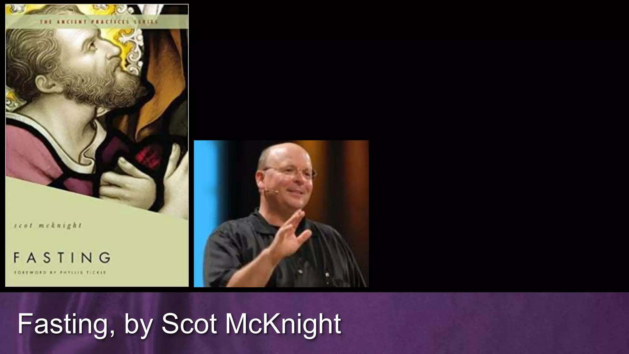 Fasting, by Scot McKnight
 