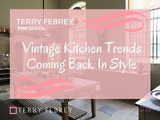 Vintage Kitchen Trends Coming Back Into Style - Terry Febrey