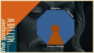Presence




Person of Peace
 