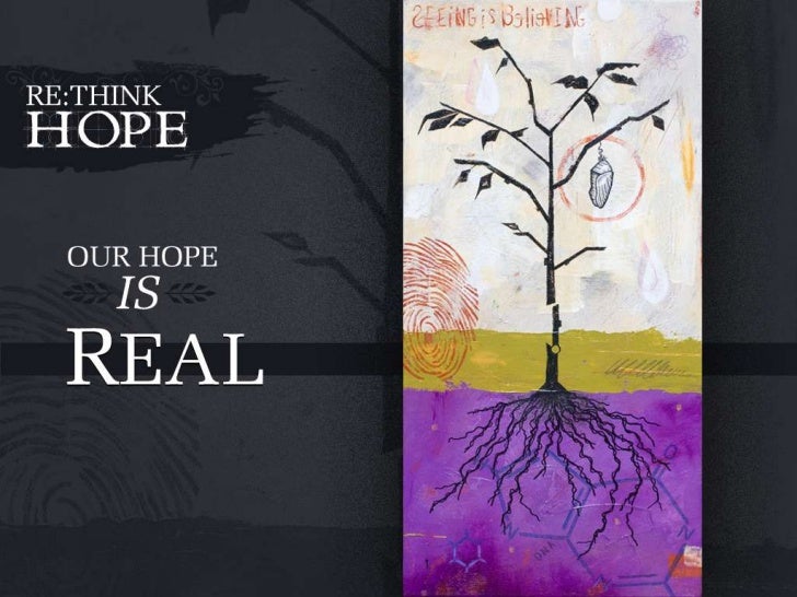 reThink Hope Our Hope is Real