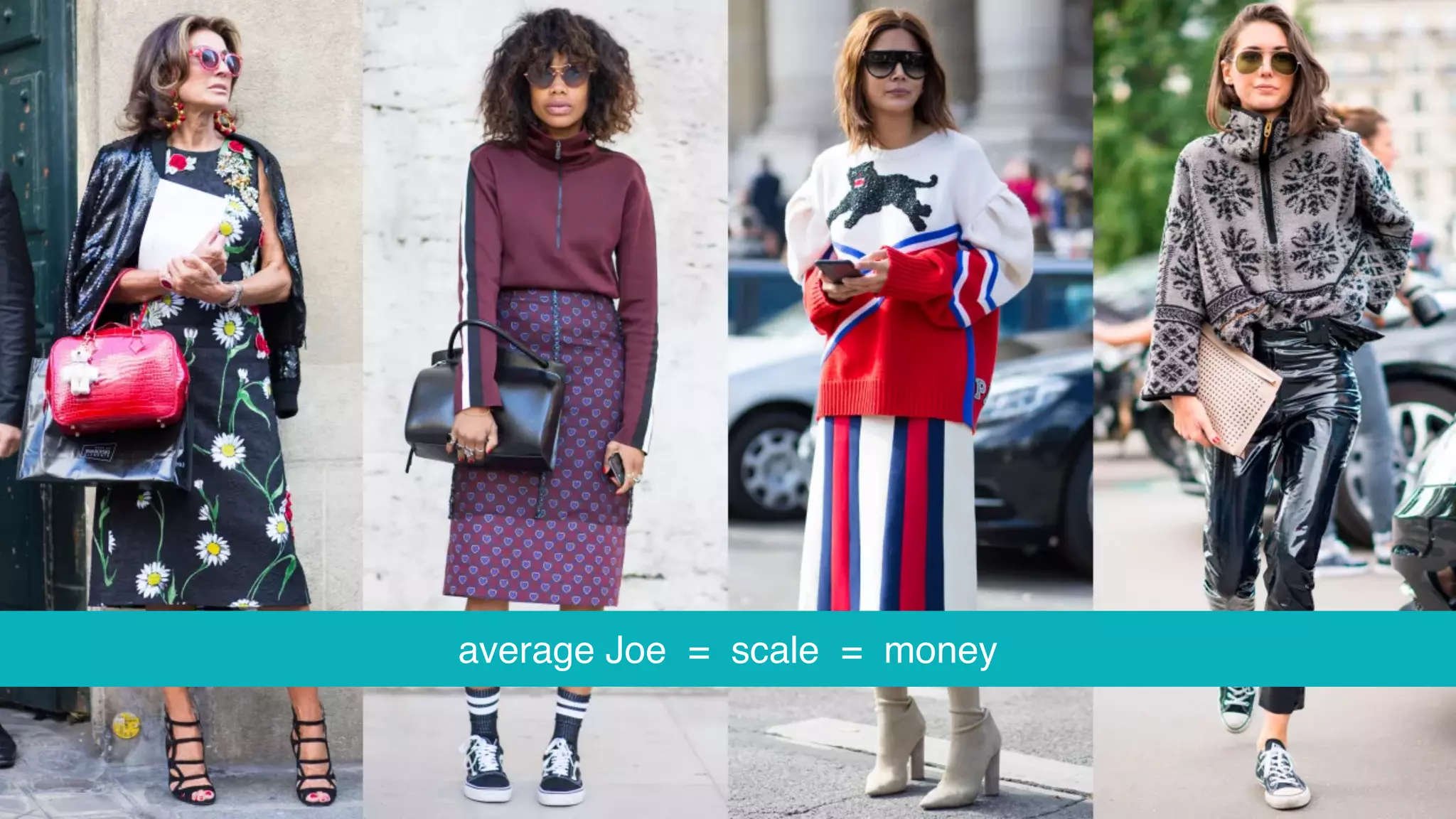 average Joe = scale = money
 