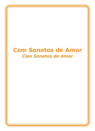 Cem Sonetos de Amor
  Cien Sonetos de Amor
 