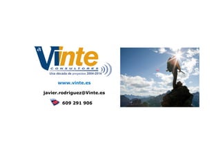 Una década de proyectos 2004-2014

www.vinte.es
javier.rodriguez@Vinte.es
609 291 906

 