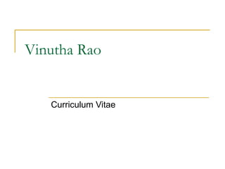 Vinutha Rao Curriculum Vitae 