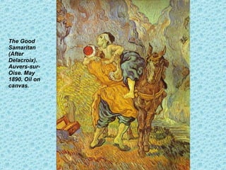 The Good Samaritan (After Delacroix). Auvers-sur-Oise. May 1890. Oil on canvas. 