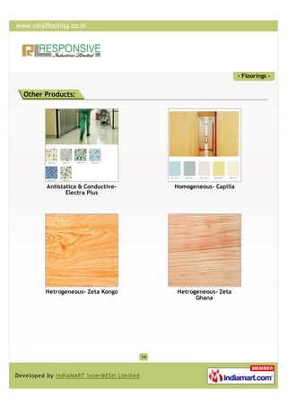- Floorings -


Other Products:




      Antistatica & Conductive-        Homogeneous- Capilla
             Electra Plus




      Hetrogeneous- Zeta Kongo         Hetrogeneous- Zeta
                                             Ghana




                                  14
 