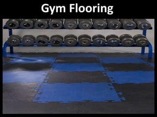Gym Flooring
 