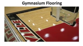 Gymnasium Flooring
 