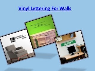 Vinyl Lettering For Walls
 