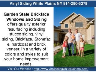 Vinyl Siding White Plains NY 914-290-5279

Garden State Brickface
Windows and Siding
offers quality exterior
resurfacing including
stucco siding, vinyl
siding, Brickface, Stonefac
e, hardcoat and brick
veneer, in a variety of
colors and styles to suit
your home improvement
needs.
Visit Our Website : http://www.vinylsidingwhiteplainsny.com/

 
