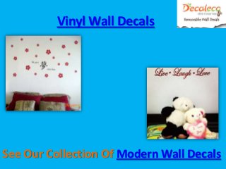 Vinyl Wall Decals
See Our Collection Of Modern Wall Decals
 