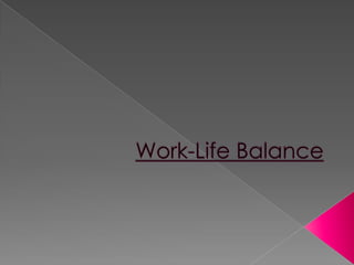Work-Life Balance   