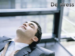 De stress