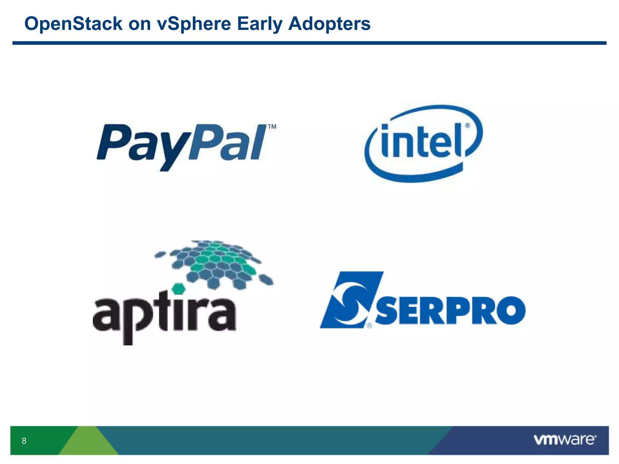OpenStack on vSphere Early Adopters 
8 
 