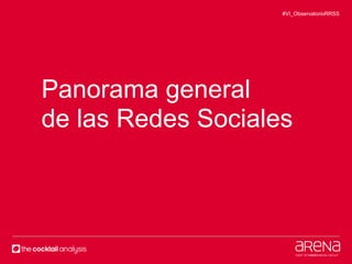 #VI_ObservatorioRRSS 
Panorama general 
de las Redes Sociales 
Sub heading for section 
 