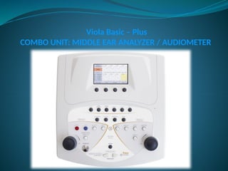 Viola Basic – Plus COMBO UNIT: MIDDLE EAR ANALYZER / AUDIOMETER | PPTX