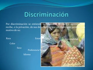 L a Discriminación.