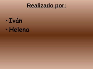 Realizado por: Iván Helena 