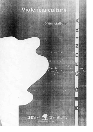 Violencia Cultural - Johan Galtung