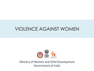 1
Ministry of Women and Child Development
Government of India
 