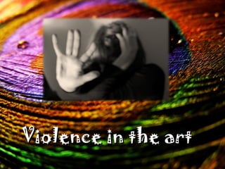 Violence in the art 