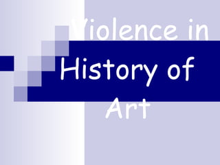 Violence in History of Art 