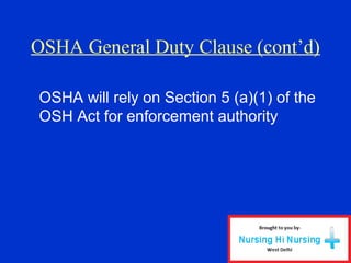 OSHA General Duty Clause (cont’d)
OSHA will rely on Section 5 (a)(1) of the
OSH Act for enforcement authority
 