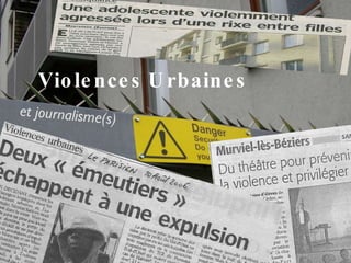 Violences Urbaines et journalisme(s) 