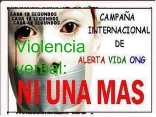 Tipos de violencia: 