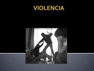 Violencia