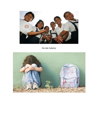 No más ‘bullying’
 