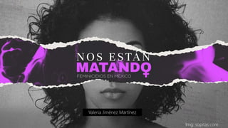 Valeria Jiménez Martínez
Img: sopitas.com
 