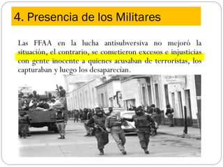 4. Presencia de los Militares
 