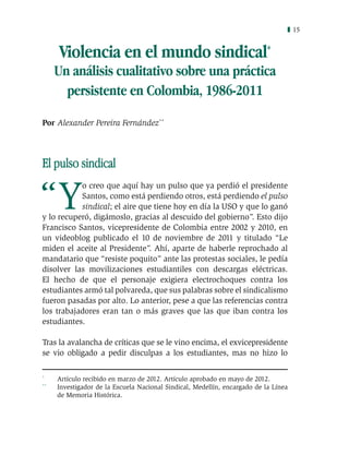 Violencia en el mundo sindical. 17
(Kalyvas, 2001, 8-10; sobre este fenómeno en los casos específicos de
Urabá y Arauca, v...