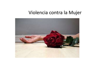 Violencia contra la Mujer
 