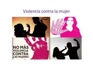 Violencia contra la mujer
 