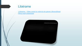Libérame
-Libérame- - Video contra la violencia de género (AbreraStreet
Films).mp4.crdownload
 