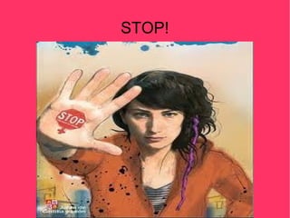 STOP!

 