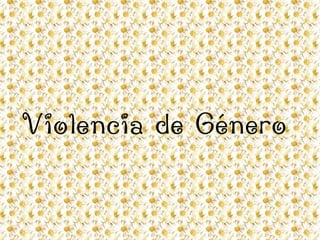 Violencia de Género

 