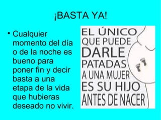 ¡BASTA YA!


Cualquier
momento del día
o de la noche es
bueno para
poner fin y decir
basta a una
etapa de la vida
que hub...