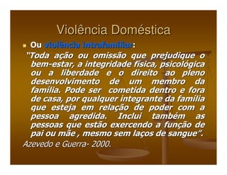 Violência Doméstica



!"


       ! #            $
        %
                          &!
 