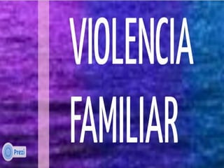 Violencia familiar